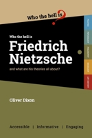 Who the Hell is Friedrich Nietzsche?: And what is his philosophy all about? 1999949218 Book Cover