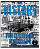 The History of Professional Wrestling: Jim Crockett Promotions & the NWA World Title 1983-1988 149480347X Book Cover