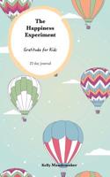 The Happiness Experiment: Gratitude for Kids 1367234581 Book Cover