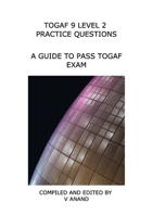 TOGAF 9 Level 2 Exam Practice Questions 1389852172 Book Cover