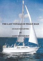 The Last Voyage of Peggy Jean: Ocean Daughter 1456724983 Book Cover