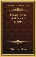 Shaksper Not Shakespeare 1021644927 Book Cover