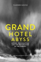 Grand Hotel Abyss. Desire, Recognition and Restoration of the Subject 9462700621 Book Cover