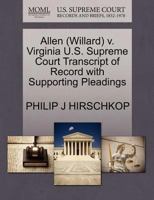 Allen (Willard) v. Virginia U.S. Supreme Court Transcript of Record with Supporting Pleadings 1270544640 Book Cover