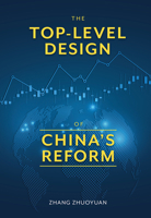 The Top-level Design of China’s Reform 1487804911 Book Cover
