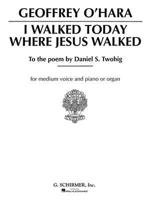 I Walked Today Where Jesus Walked (Vocal Solo) 0793553571 Book Cover