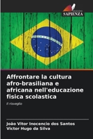 Affrontare la cultura afro-brasiliana e africana nell'educazione fisica scolastica (Italian Edition) 6207685792 Book Cover