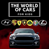 The world of cars for kids: Colorful book for children, car brands logos with nice pictures of cars from around the world, learning car brands from A to Z. Revised Edition. 8367600657 Book Cover