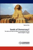 Seeds of Democracy?: The Role and Work of NGOs in promoting Civil and Political Rights in Egypt 3843353727 Book Cover