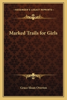Marked Trails for Girls 1417995009 Book Cover