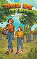 Those She Left Behind B0GS9K4XQR Book Cover