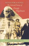 Notes for a Novel: The Selected Poems of Frieda Fligelman 097696841X Book Cover