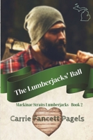 The Lumberjacks' Ball 0692408517 Book Cover