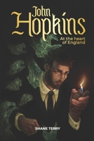 John Hopkins: At the heart of England B0FVY8B273 Book Cover