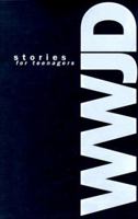 WWJD: Stories for Teens 156292592X Book Cover