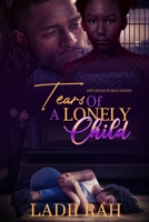 Tears Of A Lonely Child B08J578FP5 Book Cover
