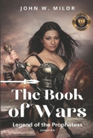The Book of Wars: Legend of the Prophetess B08YHXYN2V Book Cover