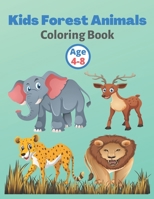 Kids Forest Animals Coloring Book Age 4-8: Forest Animals Coloring Book For Kids & Toddlers B09CK8N28M Book Cover