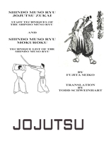 Shindo Muso Ryu Jojutsu Zukai: Shindo Muso Ryu Mokuroku Technique List of the Shindo Muso Ryu B08L5RNGFZ Book Cover