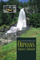 Orphans: Nature's Beloved 1483457737 Book Cover