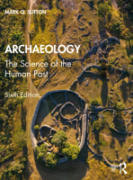 Archaeology: The Science of the Human Past 0205455409 Book Cover