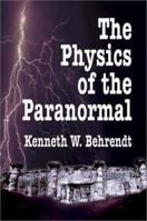 The Physics of the Paranormal 1403325510 Book Cover