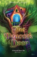 The Peacock Door: A Peacock Door Tale (Book 1): Ancient Pathways and Hidden Keys B0BW2GVZXV Book Cover
