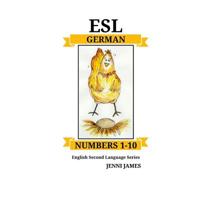 ESL Numbers 1-10 German: ESL (English Second Language) 1-10 German 1727168445 Book Cover