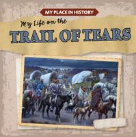 My Life on the Trail of Tears 153820309X Book Cover