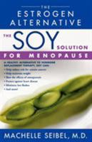 The Soy Solution for Menopause: The Estrogen Alternative 0743421523 Book Cover