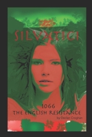 SILVATICI: 1066: THE ENGLISH RESISTANCE 1739671503 Book Cover