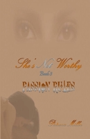 She's Not Worthy III - Passion Rules 1507851812 Book Cover