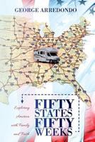 Fifty States, Fifty Weeks: Exploring America with Family and Faith 069236496X Book Cover