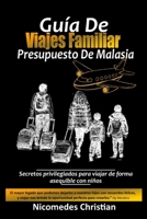 GUÍA DE VIAJES FAMILIAR PRESUPUESTO DE MALAYSIA: Secretos privilegiados para viajar de forma asequible con niños (Spanish Edition) B0FPCC6QDW Book Cover