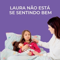 Laura não está se sentindo bem (Growing Together (português)) (Portuguese Edition) B0F1MY4QW2 Book Cover