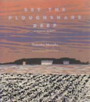 Set the Ploughshare Deep: A Prairie Memoir 0821413228 Book Cover