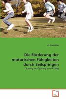 Die Förderung der motorischen Fähigkeiten durch Seilspringen: Sprung um Sprung zum Erfolg 3639350162 Book Cover