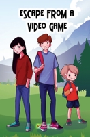 Escape From a Video Game: (Book 2) (Lost Inside a Video Game Series) 1671829077 Book Cover