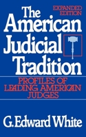 The American Judicial Tradition: Profiles of Leading American Judges