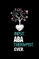 Best ABA Therapist Ever: Dot Grid Page Notebook: Gift For Applied Behavior Analyst Aba Therapist 1677490241 Book Cover