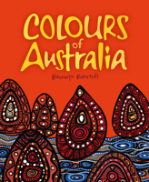 Colours of Australia 1760501980 Book Cover