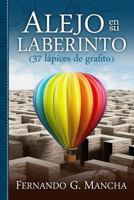 37 lápices de grafito o Alejo en su laberinto 1530045991 Book Cover