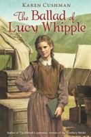 The Ballad of Lucy Whipple 0064406849 Book Cover