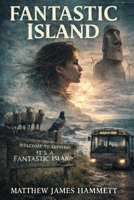 Fantastic Island B0GQY2M8C9 Book Cover