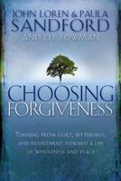 Choosing Forgiveness 0963774115 Book Cover