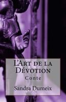 L'Art de la Dévotion 1987793684 Book Cover