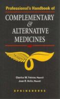 Professional's Handbook of Complementary & Alternative Medicines 0874349710 Book Cover
