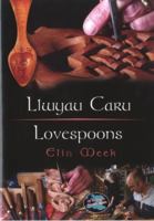 Llwyau Caru/Lovespoons (Cip Ar Cymru) 1843230941 Book Cover