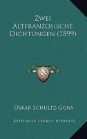 Zwei Altfranzosische Dichtungen (1899) 116027584X Book Cover