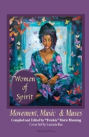 Women of Spirit, Movement, Music & Muses 1946088285 Book Cover